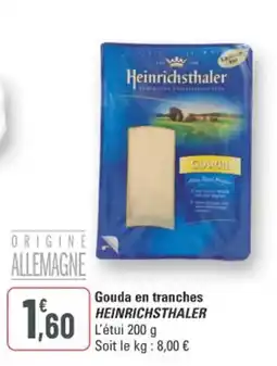 G20 Heinrichsthaler Gouda en tranches offre