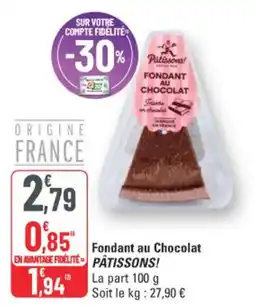 G20 Pâtissons! Fondant au Chocolat offre