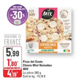 G20 Mix Pizza del Gusto Chèvre Miel Noisettes offre