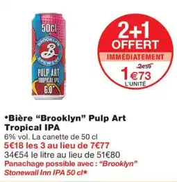 Monoprix Brooklyn Bière Pulp Art offre