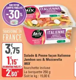 G20 Mix Salade & Penne façon Italienne Jambon sec & Mozzarella offre