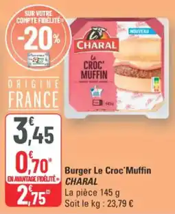 G20 Charal Burger Le Croc Muffin offre