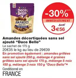 Monoprix Daco Bello Amandes décortiquées sans sel ajouté offre