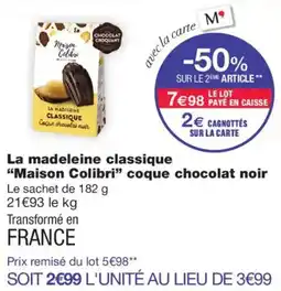 Monoprix Maison Colibri La madeleine classique coque chocolat noir offre
