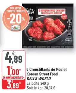 G20 Deli'S World 6 Croustillants de Poulet Korean Street Food offre