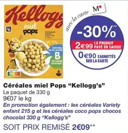 Monoprix Kellogg's Céréales miel Pops offre