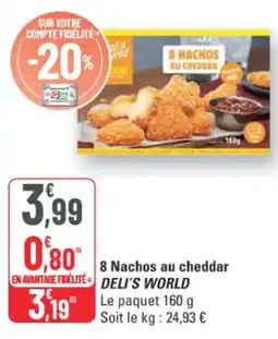 G20 Deli's World 8 Nachos au cheddar offre