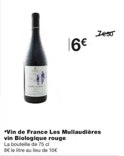 Monoprix Vin de France Les Mullaudières vin Biologique rouge offre