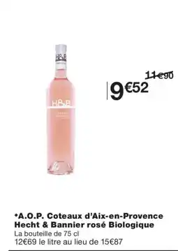 Monoprix A.O.P. Coteaux d'Aix-en-Provence Hecht & Bannier rosé Biologique offre