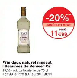 Monoprix Beaumes de Venise Vin doux naturel muscat Or offre