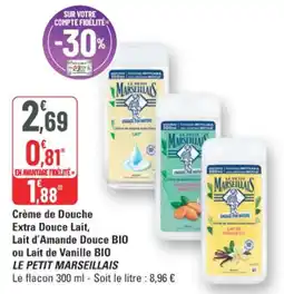 G20 Le Petit Marseillais Crème de Douche Extra Douce Lait, Lait d'Amande Douce Bio ou Lait de Vanille Bio offre