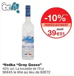 Monoprix Grey Goose Vodka offre