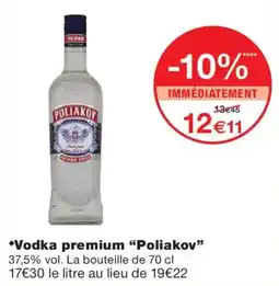 Monoprix Poliakov Vodka premium offre