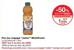 Monoprix Joker Pur jus engagé Multifruits offre