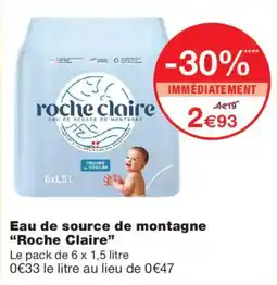 Monoprix Roche Claire Eau de source de montagne offre