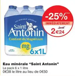 Monoprix Saint Antonin Eau minérale offre