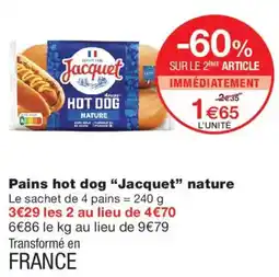 Monoprix Jacquet Pains hot dog nature offre