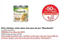 Monoprix Bonduelle Pois chiches cuits dans très peu de jus offre