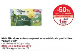 Monoprix Géant vert Maïs Bio doux extra croquant sans résidu de pesticides offre