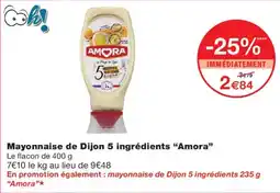 Monoprix Amora Mayonnaise de Dijon 5 ingrédients offre