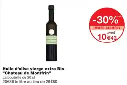 Monoprix Chateau de Montfrin Huile d'olive vierge extra Bio offre