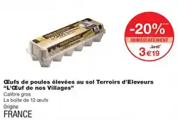 Monoprix L'Œuf de nos Villages Œufs de poules élevées au sol Terroirs d'Eleveurs offre