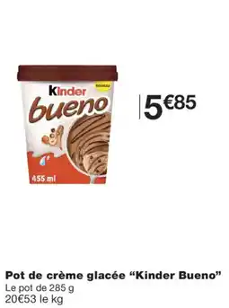 Monoprix Kinder Bueno Pot de crème glacée offre