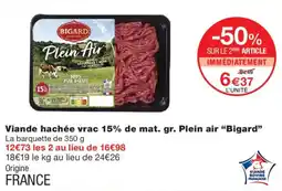Monoprix Bigard Viande hachée vrac 15% de mat. gr. Plein air "Bigard offre