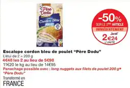 Monoprix Père Dodu Escalope cordon bleu de poulet offre