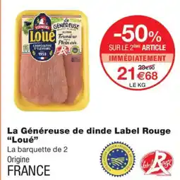Monoprix Loué La Généreuse de dinde Label Rouge offre