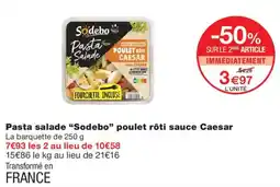 Monoprix Sodebo Pasta salade poulet rôti sauce Caesar offre
