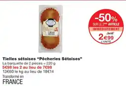 Monoprix Pêcheries Sétoises Tielles sétoises offre