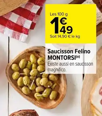 Carrefour Saucisson felino MONTORSI offre
