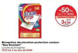 Monoprix Eau Ecarlate Lingettes décoloration protection couleur offre