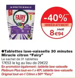 Monoprix Fairy Tablettes lave-vaisselle 30 minutes Miracle citron offre