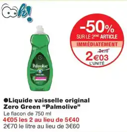 Monoprix Palmolive Liquide vaisselle original Zero Green offre
