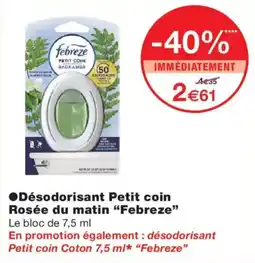 Monoprix Febreze Désodorisant Petit coin Rosée du matin offre