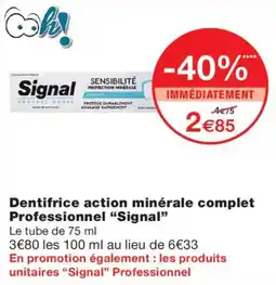Monoprix Signal Dentifrice action minérale complet Professionnel offre