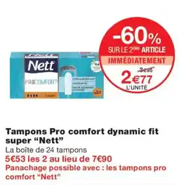 Monoprix Nett Tampons Pro comfort dynamic fit super offre