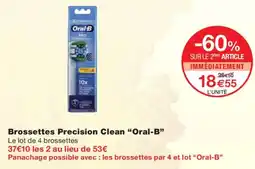 Monoprix Oral-B Brossettes Precision Clean offre