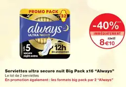 Monoprix Always Serviettes ultra secure nuit Big Pack x16 offre