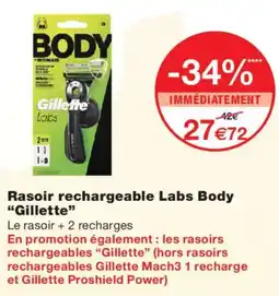 Monoprix Gillette Rasoir rechargeable Labs Body offre