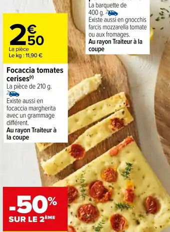 Carrefour Focaccia tomates cerises offre