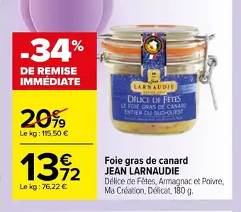 Carrefour Foie gras de canard JEAN LARNAUDIE offre