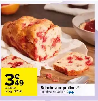 Carrefour Brioche aux pralines offre