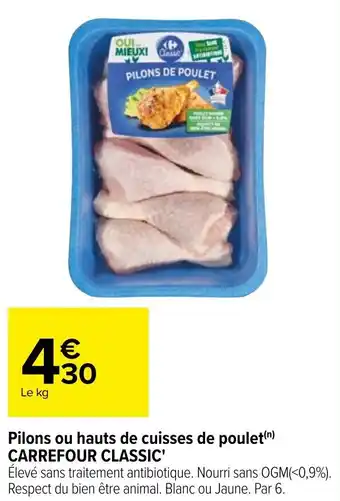 Carrefour Pilons ou hauts de cuisses de poulet CARREFOUR CLASSIC offre