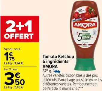 Carrefour Tomato ketchup 5 ingrédients AMORA offre