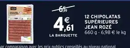 Intermarché 12 chipolatas supérieures jean rozé offre