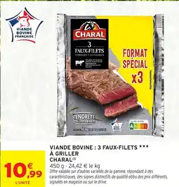 Intermarché CHARAL Viande bovine 3 faux-filets à griller offre