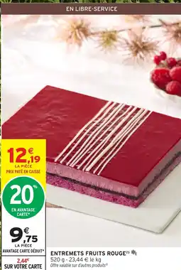 Intermarché Entremets fruits rouge offre